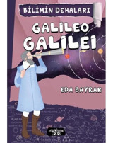 Galileo Galilei Bilimin Dehaları - Eda Bayrak - Yediveren Çocuk