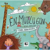 En Mutlu Gün - Esra Abdulazizoğlu - Çınaraltı Yayınları