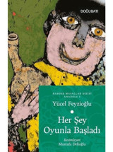 Her Şey Oyunla Başladı - Anadolu Masalları 3 - Yücel Feyzioğlu - Doğu Batı Yayınları