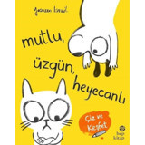Mutlu Üzgün Heyecanlı-Çiz ve Keşfet - Yasmeen İsmail - Hep Kitap