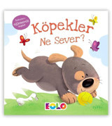 Eolo Yayıncılık Dokun-hisset Kitaplar Köpekler Ne Sever? Kollektif