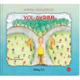 Korona Günlerinde Yol Ayrımı - Gülay Tol - Us Yayınları