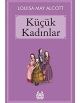 Küçük Kadınlar - Louisa May Alcott - Arkadaş Yayıncılık