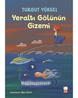 Yeraltı Gölünün Gizemi - Turgut Yüksel - Kırmızı Kedi