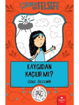 Çocuklar İçin Felsefe: Kaygıdan Kaçılır Mi? - Özge Özdemir - Redhouse Kidz Yayınları
