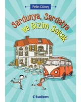 Sardunya, Sardalya ve Bizim Sokak - Pelin Güneş - Tudem Yayınları