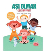 Aşı Olmak Çok Havalı! - Carme Dolz - Doğan ve Egmont Yayıncılık