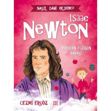 Isaac Newton: Modern Fiziğin Babası - Nasıl Dahi Oldum? - Cezmi Ersöz - Dokuz Yayınları