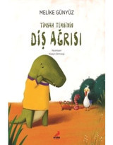 Timsah Temsi'nin Diş Ağrısı - Melike Günyüz - Erdem Çocuk