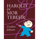 Harold ve Mor Tebeşir - Crockett Johnson - Can Çocuk Yayınları