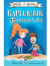 Masal ile Rüzgar-Kaplumbik Operasyonu - Şeniz Baş - Timaş Çocuk