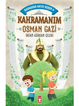Kahramanım Osman Gazi - Kahraman Avcısı Kerem 4 - İrfan Gürkan Çelebi - Timaş Çocuk
