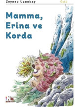 Mamma Erina ve Korda - Zeynep Uzunbay - Nesin Yayınevi