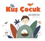 Kuş Çocuk - Hatice Özdemir Tülün - Cezve Çocuk