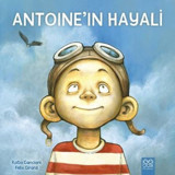 Antoine'nin Hayali - Katia Canciani - 1001 Çiçek