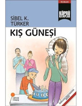 Kış Güneşi - Sibel K. Türker - Günışığı Kitaplığı