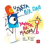 Uzakta Bir Dağ Yakında Bir Macera - Küçük Düşünürler Serisi - Özge Özdemir - Redhouse Kidz Yayınları
