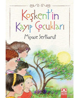 Koşkent'in Kayıp Çocukları - Miyase Sertbarut - Altın Kitaplar