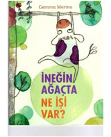 İneğin Ağaçta Ne İşi Var? - Gemma Merino - Beta Kids