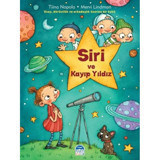 Siri ve Kayıp Yıldız - Tiina Nopola - Mervi Lindman - Martı Yayınları