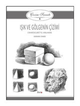 Çizim Sanatı 5- Işık ve Gölgenin Çizimi - Giovanni Civardi - Beta Kitap