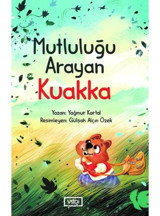Mutluluğu Arayan Kuakka - Yağmur Kartal - Vadi Yayınları