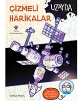 Uzayda - Çizmeli Harikalar - Gökçe Akgül - Tübitak Yayınları