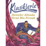 Klasiklerle Tanışıyorum-Denizler Altında Yirmi Bin Fersah- Doğan ve Egmont Yayıncılık