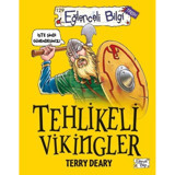 Tehlikeli Vikingler - Eğlenceli Bilgi - Tarih - Terry Deary - Eğlenceli Bilgi