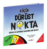 Küçük Dürüst Nokta - Güven ve Saygınlık Üzerine Bir Hikaye - Diane Alber - Beta Kids