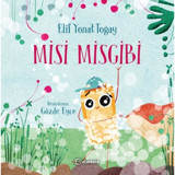Misi Misgibi - Elif Yonat Toğay - Uçanbalık Yayıncılık