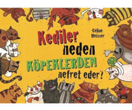 Kediler Neden Köpeklerden Nefret Ed - Celine Meisser - Kırmızı Kedi