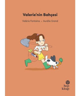 Valerie'nin Bahçesi - İlk Okuma Hikayeleri - Valerie Fontaine - Hep Kitap