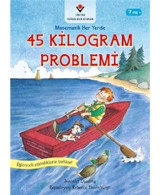 45 Kilogram Problemi-Matematik Her Yerde - Jennifer Dussling - Tübitak Yayınları