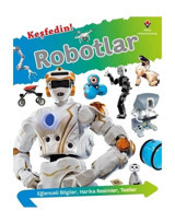 Keşfedin! Robotlar - Kritika Gupta - Tübitak Yayınları
