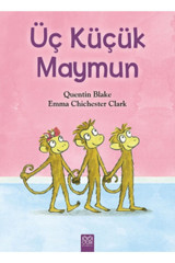 1001 Çiçek Kitaplar Üç Küçük Maymun - Emma Chichester Clark,quentin Blake