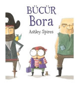 Bücür Bora - Ashley Spires - Meav Yayıncılık