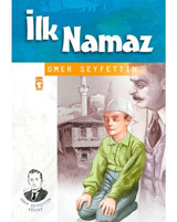 İlk Namaz - Ömer Seyfettin - Timaş Çocuk