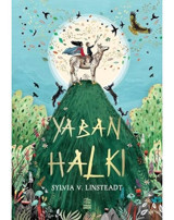 Yaban Halkı - Sylvia V. Linsteadt - İthaki Çocuk