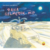 Daha Gelmedik mi? - Petra Postert - Kuraldışı Yayınları
