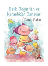 Balık Böğürtlen ve Karanlıklar Canavarı - Burcu Bahar - Kırmızı Kedi