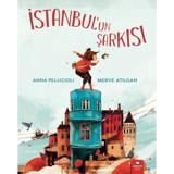 İstanbul'un Şarkısı - Anna Pellicioli - Redhouse Kidz Yayınları