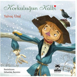 Korkuluğun Kalbi - Yalvaç Ural - Marsık Kitap