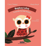 Baykuş Luluş Yuvasından Ayrılmak İstemiyor - Claire Clement - Yapı Kredi Yayınları