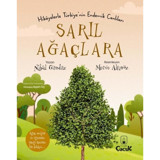 Sarıl Ağaçlara - Hikayelerle Türkiye'nin Endemik Canlıları - Nihal Gündüz - Floki Çocuk