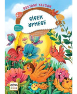 Çiçek Öpmece - Hikayelerle Değerler Eğitimi 2 - Bestami Yazgan - Nar Çocuk