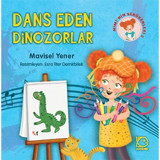 Dans Eden Dinozorlar - Mimi'nin Serüvenleri 2 - Mavisel Yener - Uçanbalık Yayıncılık