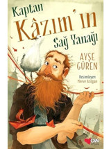 Kaptan Kazımın Sağ Yanağı - Ayşe Güren - Can Çocuk Yayınları