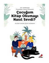 Çocuğum Kitap Okumayı Nasıl Sevdi? - Eve Hermarmann - Erdem Çocuk