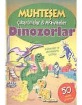 Muhteşem Çıkartmalar Aktiviteler - Dinozorlar- Parıltı Yayınları